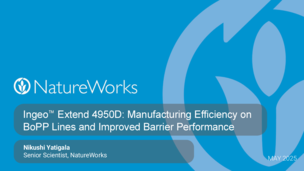 Ingeo Extend 4950D: Manufacturing Efficiency on BoPP Lines & Improved Barrier Performance | Nikushi Yatigala, Natureworks LLC