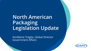 North American Packaging Legislation Update | AnnMarie Treglia, Dart Container